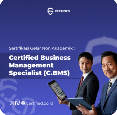 Pelatihan Gelar Non Akademik: Certified Business Management Specialist (C.BMS)